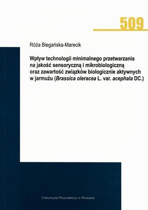 Wpływ technologii minimalnego przetwarzania na jakość sensoryczną i mikrobiologiczną oraz zawartość związków biologicznie aktywnych w jarmużu (Brassica oleracea L. var. acephala DC.) – ebook