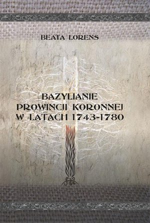 Bazylianie prowincji koronnej w latach 1743-1780 – ebook