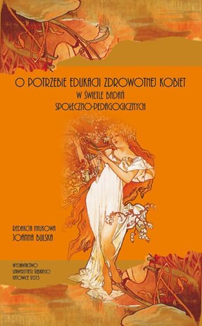 O potrzebie edukacji zdrowotnej kobiet: W świetle badań społeczno-pedagogicznych – ebook