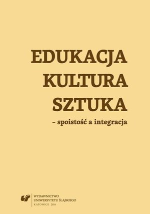 Edukacja, kultura, sztuka - spoistość a integracja – ebook