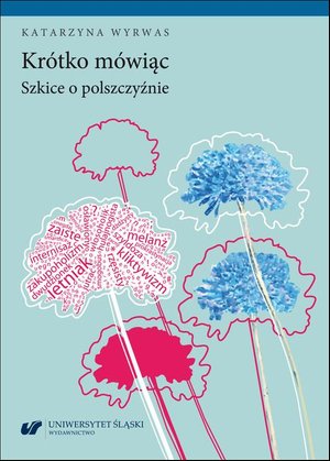 Krótko mówiąc. Szkice o polszczyźnie – ebook