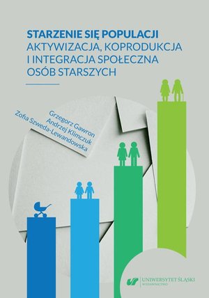 Starzenie się populacji: Aktywizacja, koprodukcja i integracja społeczna osób starszych – ebook