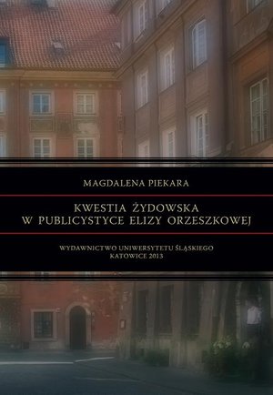 Kwestia żydowska w publicystyce Elizy Orzeszkowej – ebook