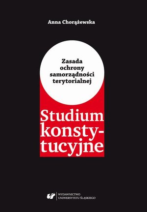 Zasada ochrony samorządności terytorialnej. Studium konstytucyjne – ebook