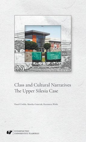 Class and Cultural Narratives. The Upper Silesia Case – ebook