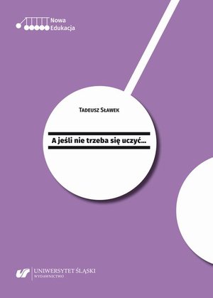 A jeśli nie trzeba się uczyć... – ebook