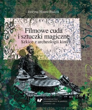 Filmowe cuda i sztuczki magiczne: Szkice z archeologii kina – ebook