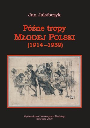 Późne tropy Młodej Polski (1914-1939) – ebook