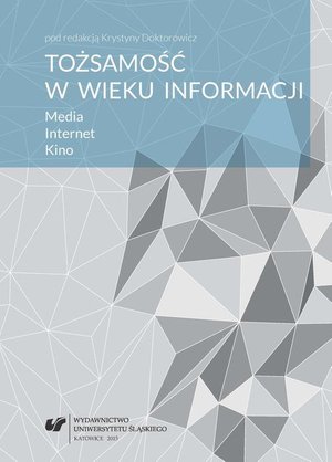 Tożsamość w wieku informacji: Media. Internet. Kino – ebook
