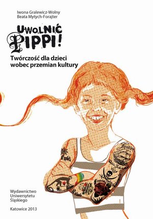 Uwolnić Pippi! Twórczość dla dzieci wobec przemian kultury – ebook