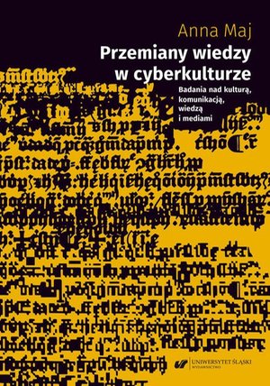Przemiany wiedzy w cyberkulturze. Badania nad kulturą, komunikacją, wiedzą i mediami – ebook