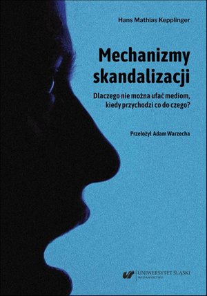 Mechanizmy skandalizacji. Dlaczego nie można ufać mediom, kiedy przychodzi co do czego? – ebook