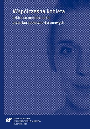 Współczesna kobieta - szkice do portretu na tle przemian społeczno-kulturowych – ebook