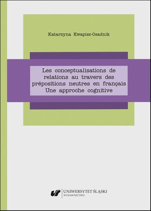 Les conceptualisations de relations au travers des prépositions neutres en français. Une approche cognitive – ebook