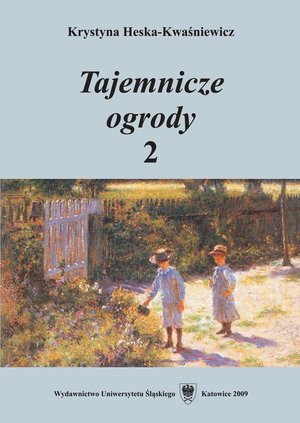 Tajemnicze ogrody 2: Rozprawy i szkice z literatury dla dzieci i młodzieży – ebook