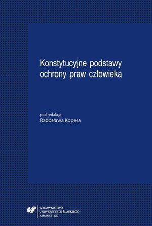 Konstytucyjne podstawy ochrony praw człowieka – ebook