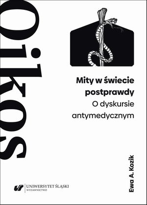 Mity w świecie postprawdy. O dyskursie antymedycznym – ebook