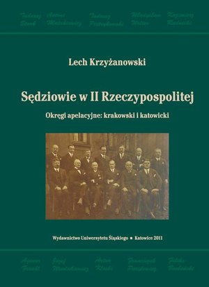 Sędziowie w II Rzeczypospolitej: Okręgi apelacyjne: krakowski i katowicki – ebook