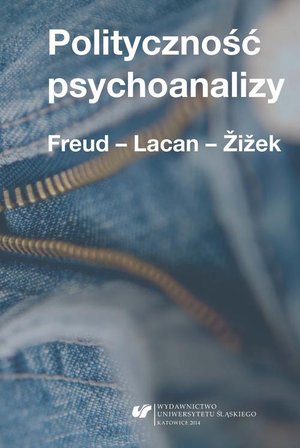 Polityczność psychoanalizy: Freud - Lacan - Žižek – ebook