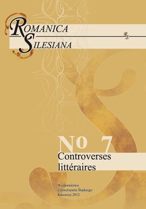 Romanica Silesiana. No 7: Controverses littéraires – ebook