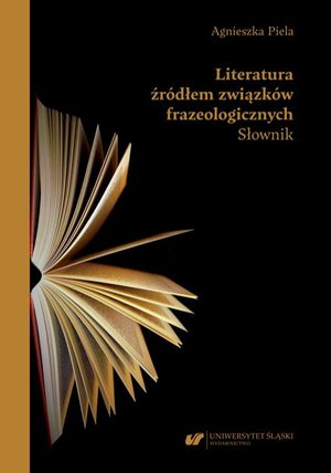 Literatura źródłem związków frazeologicznych. Słownik – ebook