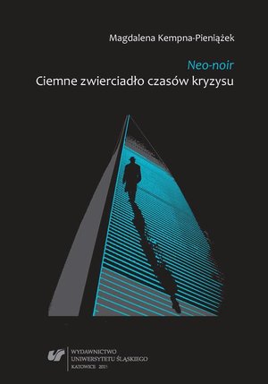 Neo-noir: Ciemne zwierciadło czasów kryzysu – ebook