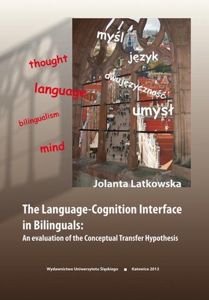 The Language-Cognition Interface in Bilinguals: An evaluation of the Conceptual Transfer Hypothesis – ebook