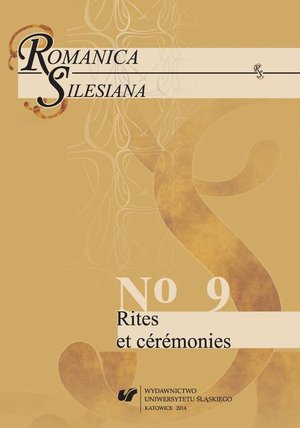 Romanica Silesiana 2014, No 9: Rites et cérémonies – ebook