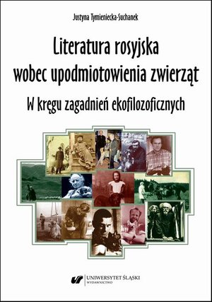 Literatura rosyjska wobec upodmiotowienia zwierząt. W kręgu zagadnień ekofilozoficznych – ebook