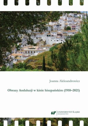 Obrazy Andaluzji w kinie hiszpańskim (1910-2021) – ebook