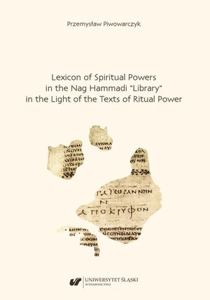 Lexicon of Spiritual Powers in the Nag Hammadi “Library” in the Light of the Texts of Ritual Power – ebook