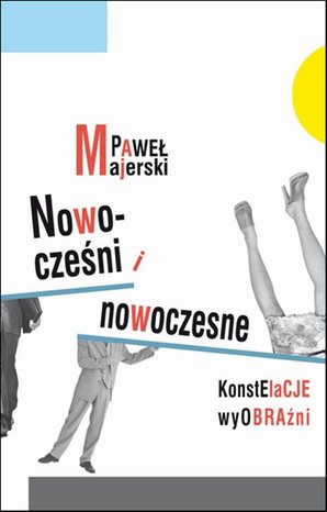 Nowocześni i nowoczesne: Konstelacje wyobraźni – ebook