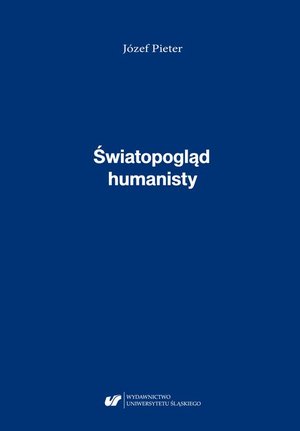 Józef Pieter: Światopogląd humanisty – ebook