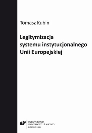 Legitymizacja systemu instytucjonalnego Unii Europejskiej – ebook