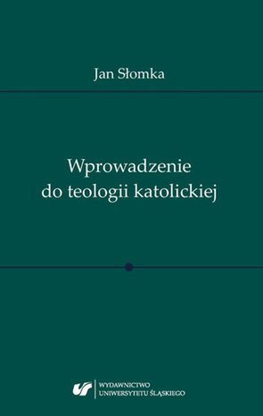 Wprowadzenie do teologii katolickiej – ebook