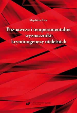 Poznawcze i temperamentalne wyznaczniki kryminogenezy nieletnich – ebook