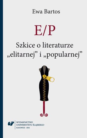 E/P: Szkice o literaturze "elitarnej" i "popularnej" – ebook