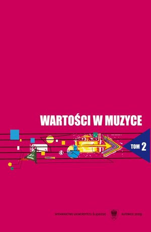 Wartości w muzyce. T. 2: Wartości kształcące i kształtowane u studentów w toku edukacji szkoły wyższej – ebook
