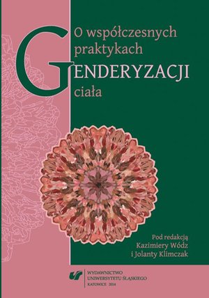 O współczesnych praktykach genderyzacji ciała – ebook