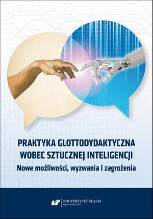 Literaturoznawstwo, językoznawstwo: Praktyka glottodydaktyczna wobec sztucznej inteligencji. Nowe możliwości, wyzwania i zagrożenia – ebook