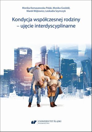 Kondycja współczesnej rodziny - ujęcie interdyscyplinarne – ebook