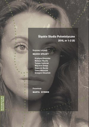 Śląskie Studia Polonistyczne 2016, nr 1-2 (8): Rozprawy i artykuły: Męskie sprawy. Prezentacje: Marta Syrwid – ebook