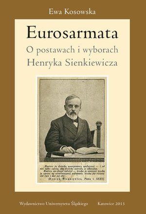 Eurosarmata: O postawach i wyborach Henryka Sienkiewicza – ebook