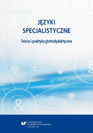 Języki specjalistyczne. Teoria i praktyka glottodydaktyczna – ebook