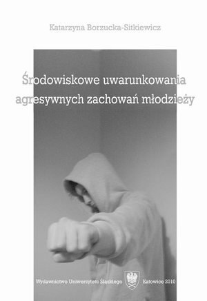 Środowiskowe uwarunkowania agresywnych zachowań młodzieży (jako wyznacznik oddziaływań profilaktycznych i interwencyjnych) – ebook