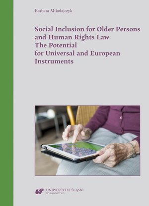 Social Inclusion for Older Persons and Human Rights Law. The Potential for Universal and European Instruments – ebook