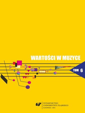 Wartości w muzyce. T. 6: Muzyka współczesna - teatr - media – ebook