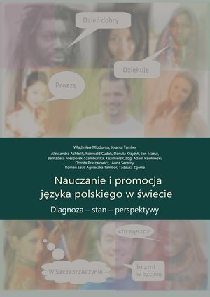 Nauczanie i promocja języka polskiego w świecie. Diagnoza - stan - perspektywy – ebook