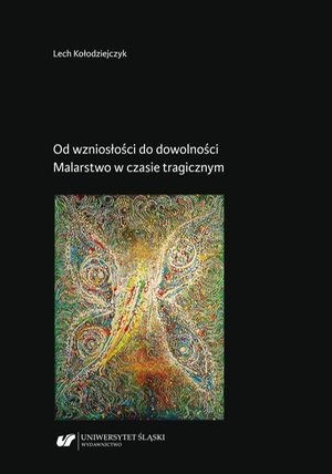 Od wzniosłości do dowolności. Malarstwo w czasie tragicznym – ebook