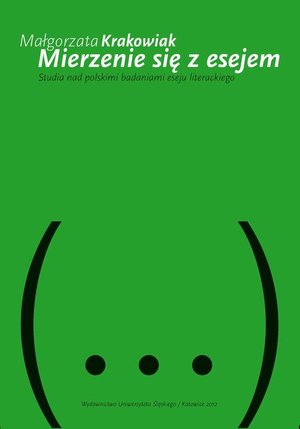 Mierzenie się z esejem: Studia nad polskimi badaniami eseju literackiego – ebook
